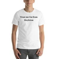Vjeruj mi Ja sam iz Hoyleton kratki rukav pamuk T-Shirt od Undefined Gifts